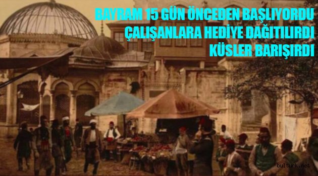Ramazan Bayramı’nın Türk ve Osmanlı Gelenekleri